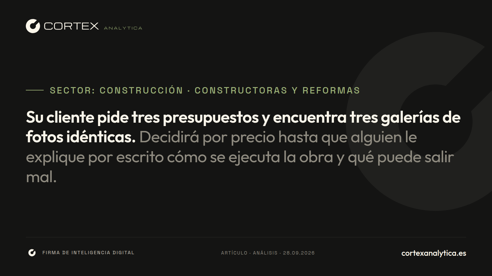Sector: Construcción · Constructoras y reformas. Su cliente pide tres presupuestos y encuentra tres galerías de fotos idénticas.