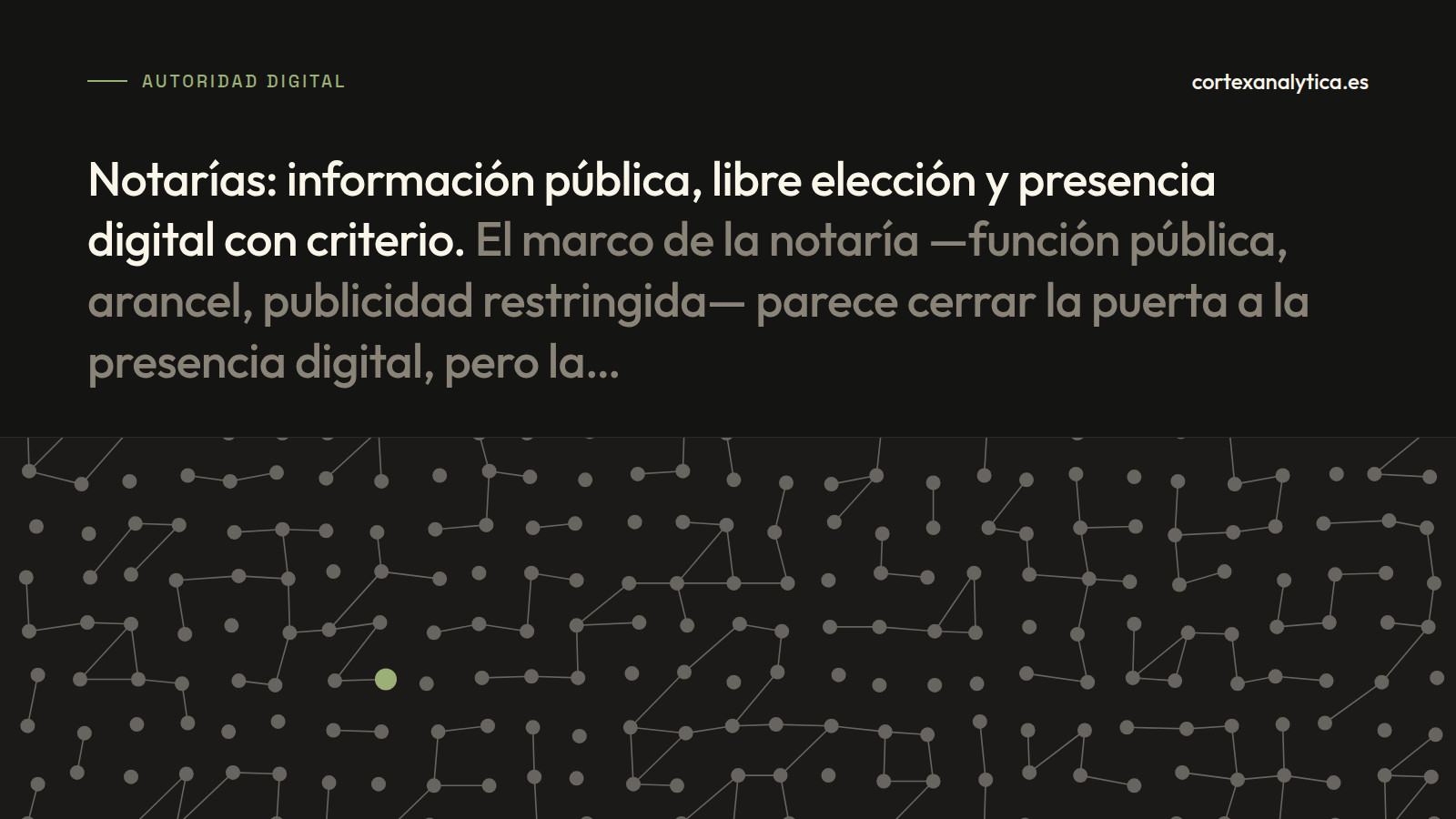 Autoridad Digital · Notarías: información pública, libre elección y presencia digital con criterio. El marco de la notaría —función pública, arancel, publicidad restringida— parece cerrar la puerta a la presencia digital, pero la…